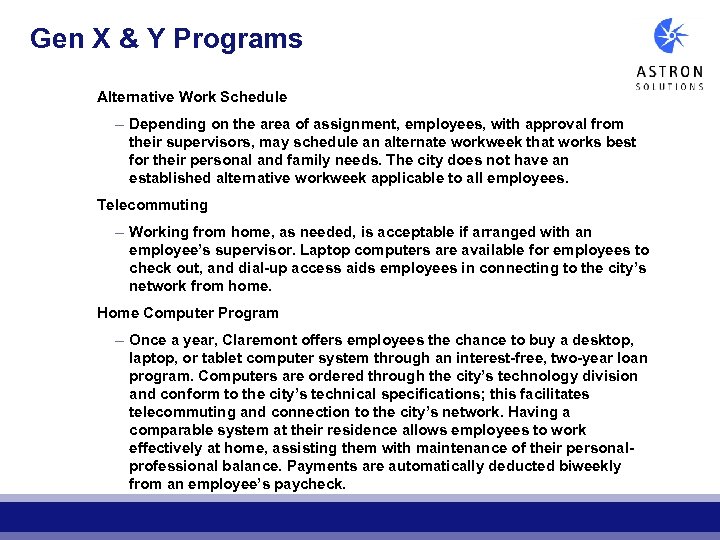 Gen X & Y Programs Alternative Work Schedule – Depending on the area of