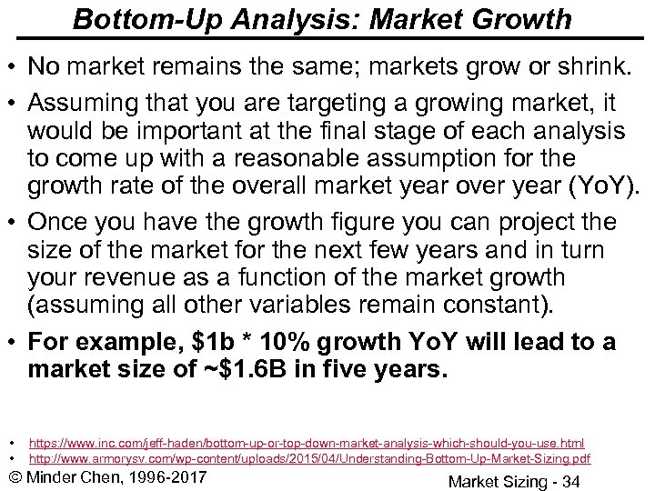 Bottom-Up Analysis: Market Growth • No market remains the same; markets grow or shrink.