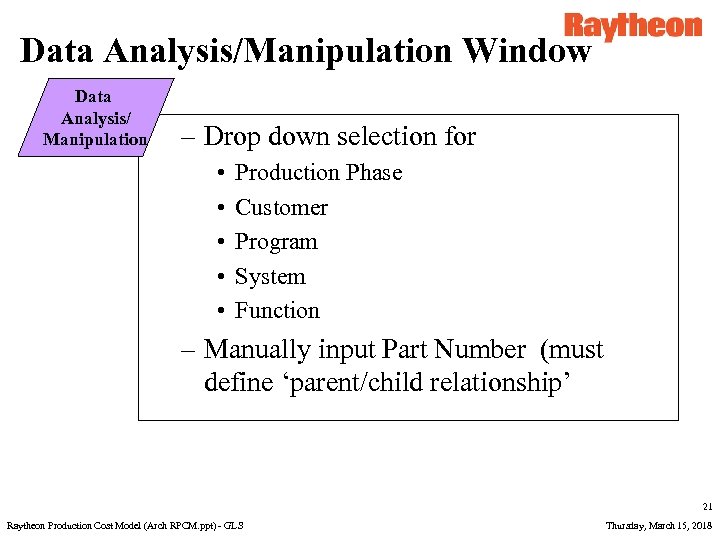 Data Analysis/Manipulation Window Data Analysis/ Manipulation – Drop down selection for • • •