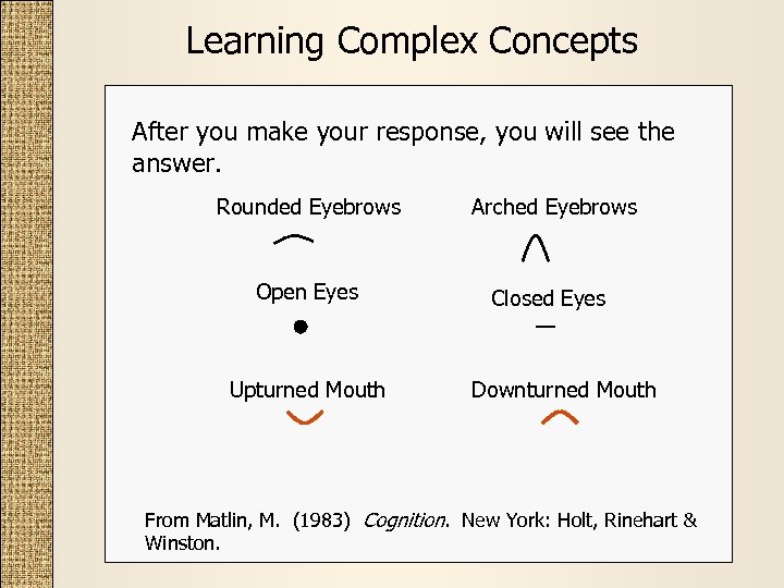 Learning Complex Concepts After you make your response, you will see the answer. Rounded