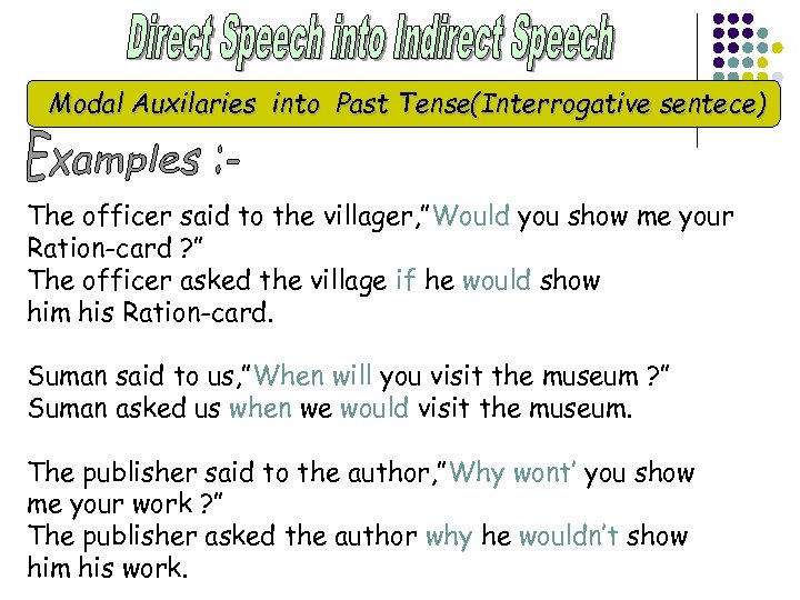Modal Auxilaries into Past Tense(Interrogative sentece) The officer said to the villager, ”Would you