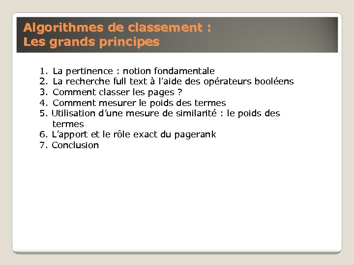 Algorithmes de classement : Les grands principes 1. La pertinence : notion fondamentale 2.