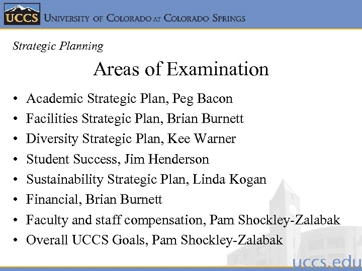 Strategic Planning Areas of Examination • • Academic Strategic Plan, Peg Bacon Facilities Strategic