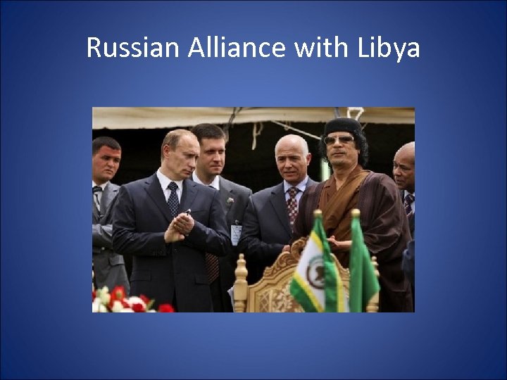 Russian Alliance with Libya 