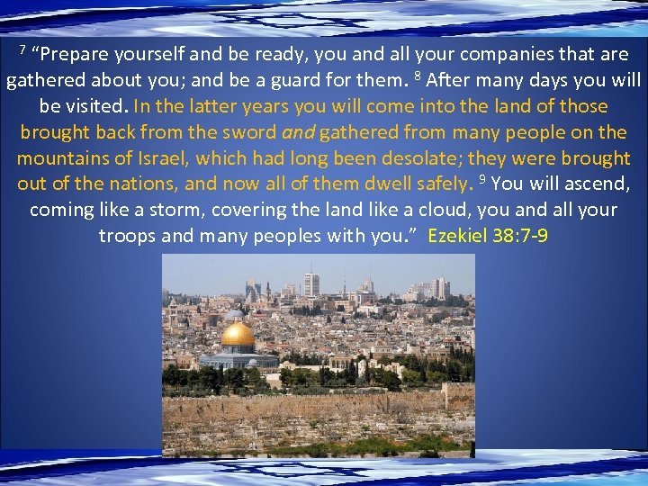 7 “Prepare yourself and be ready, you and all your companies that are gathered