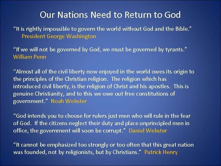 Our Nations Need to Return to God “It is rightly impossible to govern the