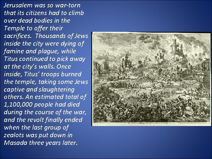 Jerusalem was so war-torn that its citizens had to climb over dead bodies in