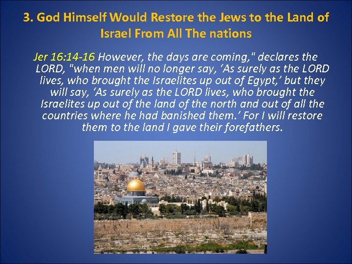 3. God Himself Would Restore the Jews to the Land of Israel From All