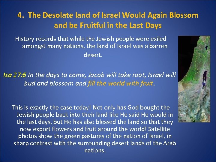 4. The Desolate land of Israel Would Again Blossom and be Fruitful in the