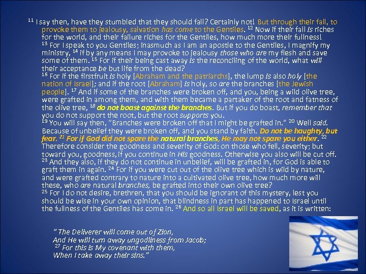 11 I say then, have they stumbled that they should fall? Certainly not! But