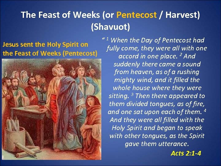 The Feast of Weeks (or Pentecost / Harvest) (Shavuot) “ 1 When the Day