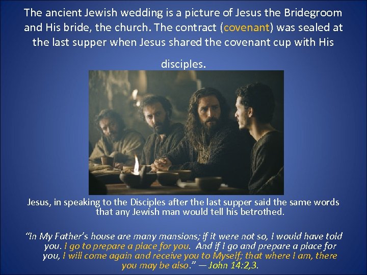 The ancient Jewish wedding is a picture of Jesus the Bridegroom and His bride,