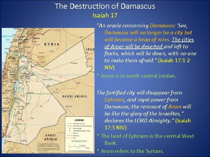 The Destruction of Damascus Isaiah 17 "An oracle concerning Damascus: 'See, Damascus will no