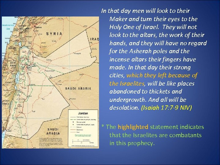 In that day men will look to their Maker and turn their eyes to