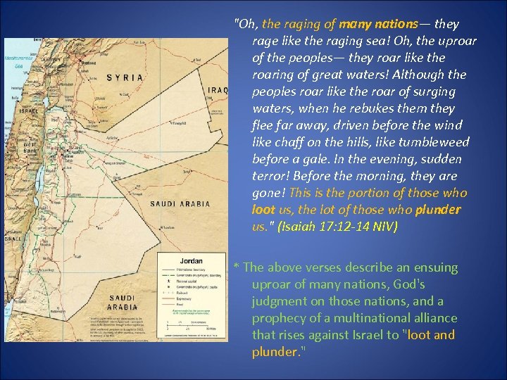 "Oh, the raging of many nations— they rage like the raging sea! Oh, the