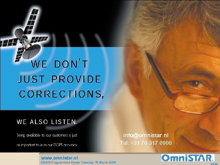 info@omnistar. nl Tel: +31 70 317 0900 www. omnistar. nl CGSIG Prague Hans Visser