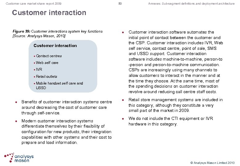 Customer care market share report 2009 50 Annexes: Sub-segment definitions and deployment architecture Customer