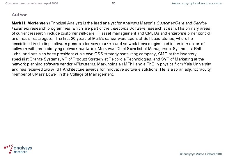 Customer care market share report 2009 55 Author, copyright and key to acronyms Author