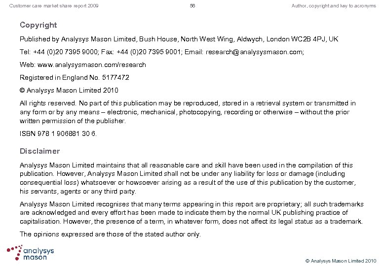 Customer care market share report 2009 56 Author, copyright and key to acronyms Copyright