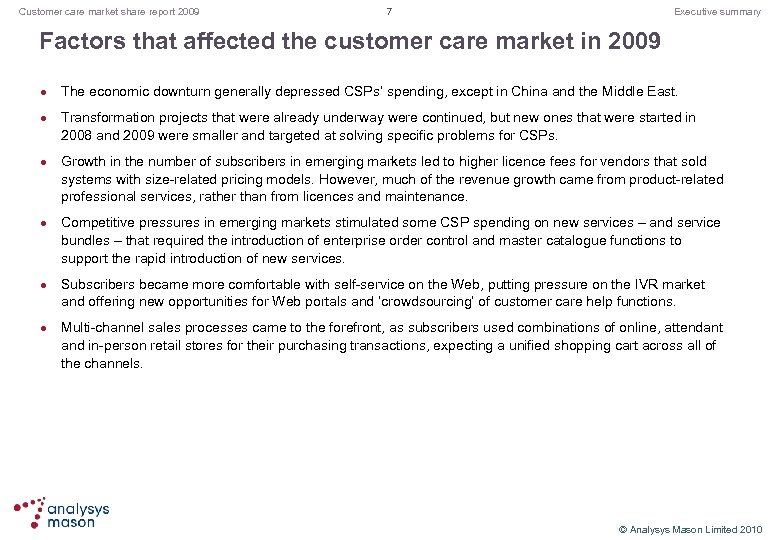 Customer care market share report 2009 7 Executive summary Factors that affected the customer