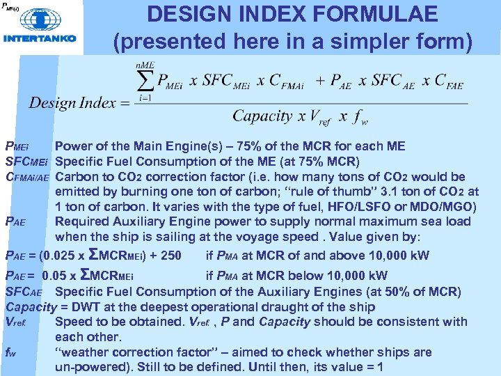DESIGN INDEX FORMULAE (presented here in a simpler form) PMEi Power of the Main