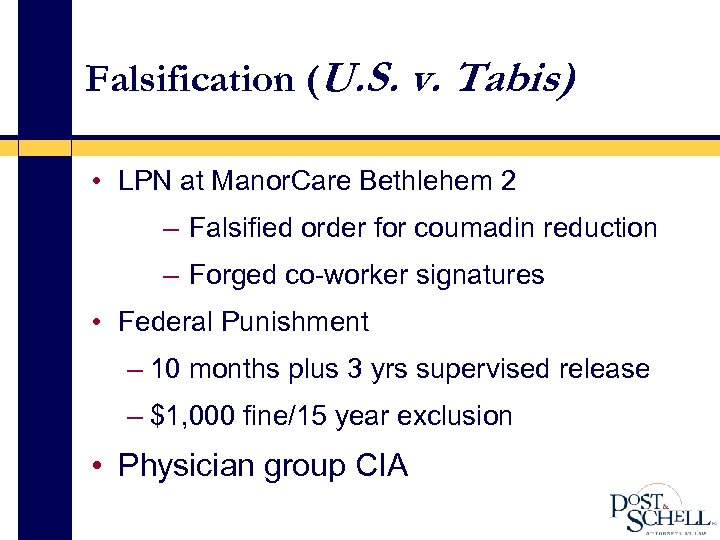 Falsification (U. S. v. Tabis) • LPN at Manor. Care Bethlehem 2 – Falsified