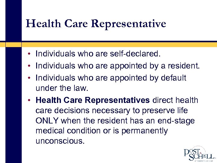Health Care Representative • Individuals who are self-declared. • Individuals who are appointed by