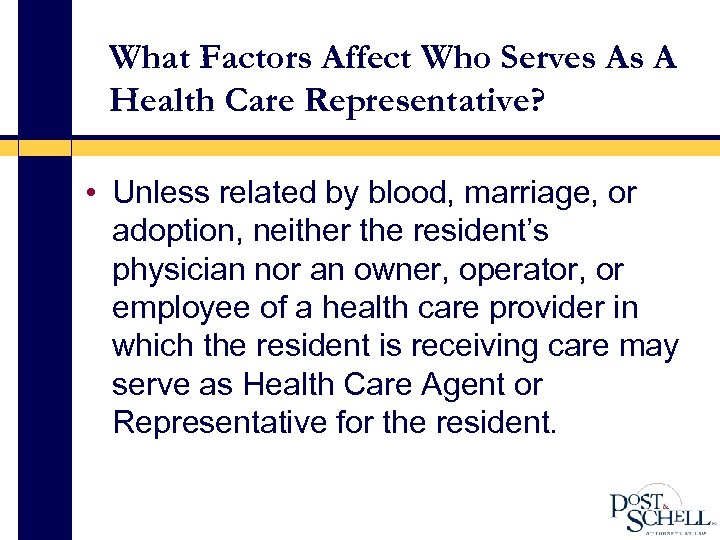 What Factors Affect Who Serves As A Health Care Representative? • Unless related by