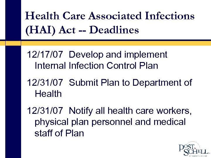 Health Care Associated Infections (HAI) Act -- Deadlines 12/17/07 Develop and implement Internal Infection