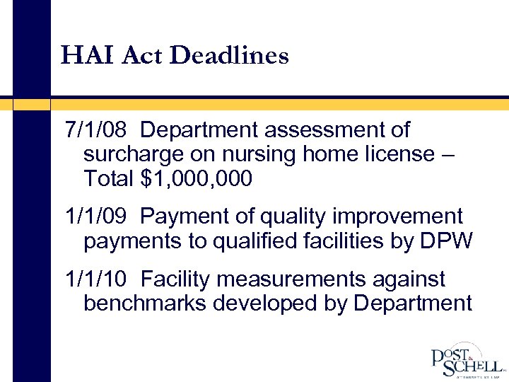 HAI Act Deadlines 7/1/08 Department assessment of surcharge on nursing home license – Total