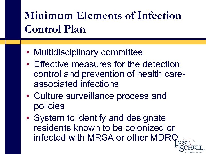 Minimum Elements of Infection Control Plan • Multidisciplinary committee • Effective measures for the