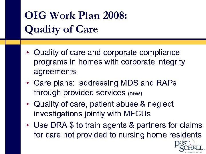 OIG Work Plan 2008: Quality of Care • Quality of care and corporate compliance
