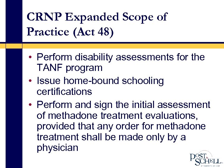 CRNP Expanded Scope of Practice (Act 48) • Perform disability assessments for the TANF