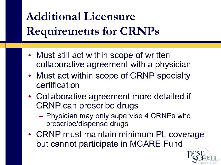 Additional Licensure Requirements for CRNPs • Must still act within scope of written collaborative