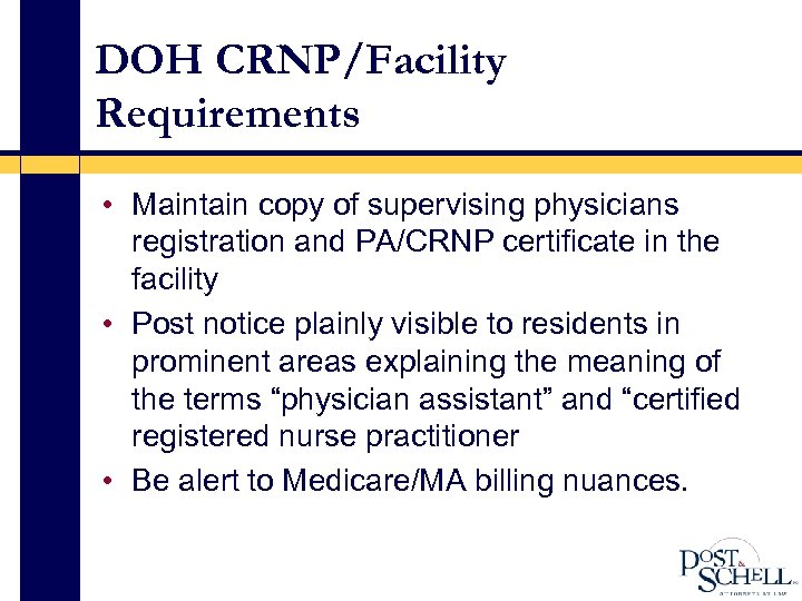 DOH CRNP/Facility Requirements • Maintain copy of supervising physicians registration and PA/CRNP certificate in