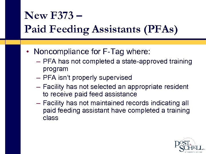 New F 373 – Paid Feeding Assistants (PFAs) • Noncompliance for F-Tag where: –