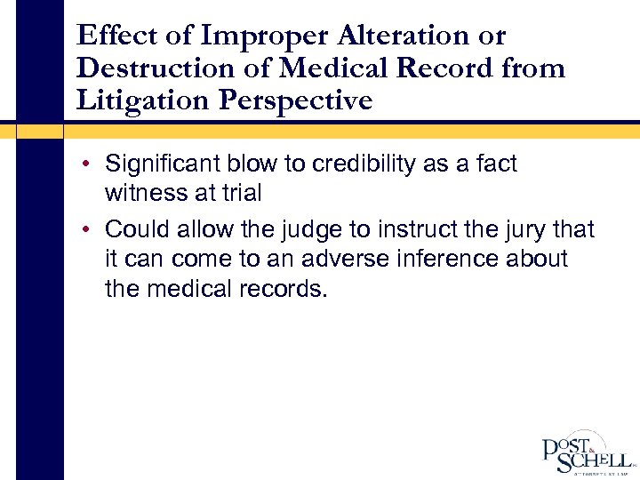 Effect of Improper Alteration or Destruction of Medical Record from Litigation Perspective • Significant