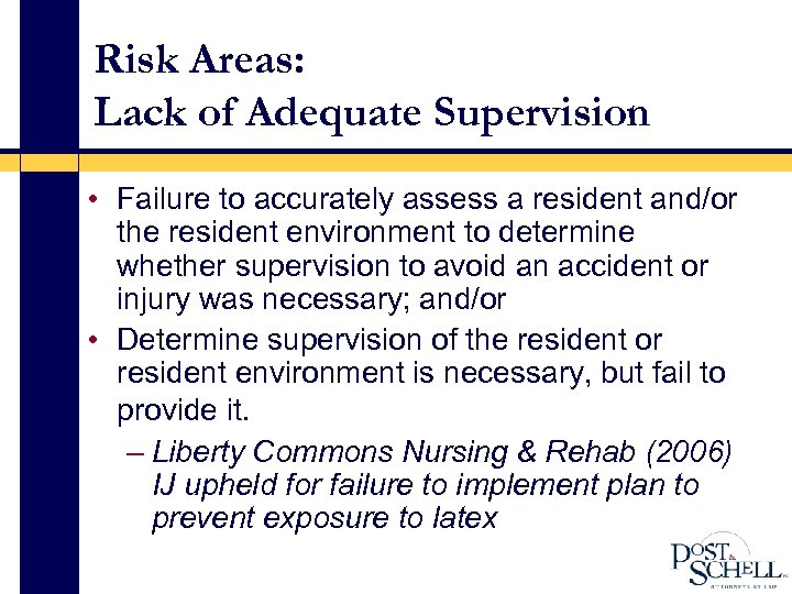 Risk Areas: Lack of Adequate Supervision • Failure to accurately assess a resident and/or