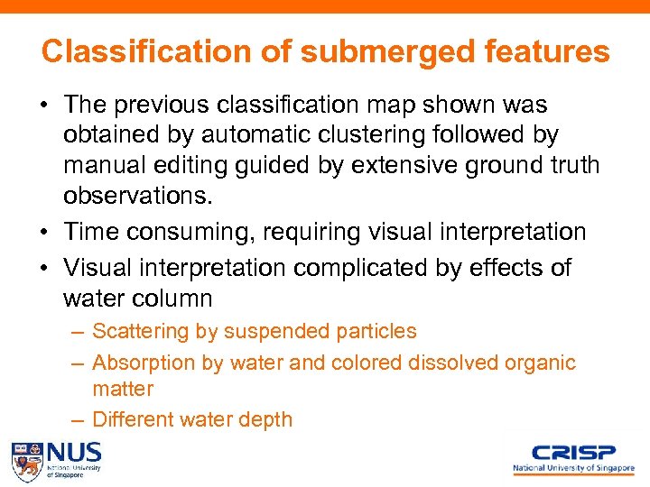 Classification of submerged features • The previous classification map shown was obtained by automatic