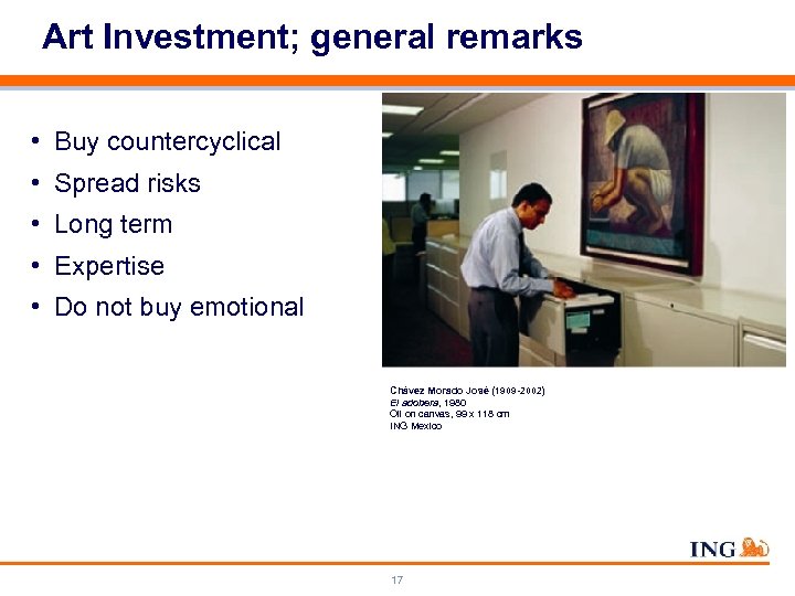 Art Investment; general remarks • Buy countercyclical • Spread risks • Long term •
