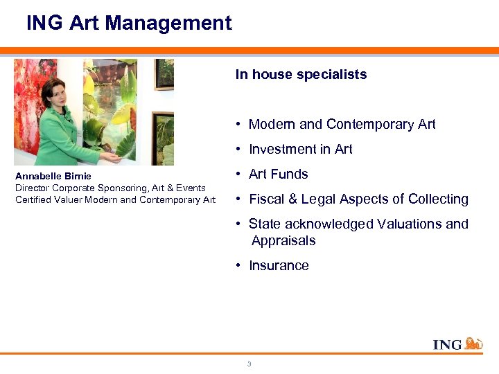 ING Art Management In house specialists • Modern and Contemporary Art • Investment in