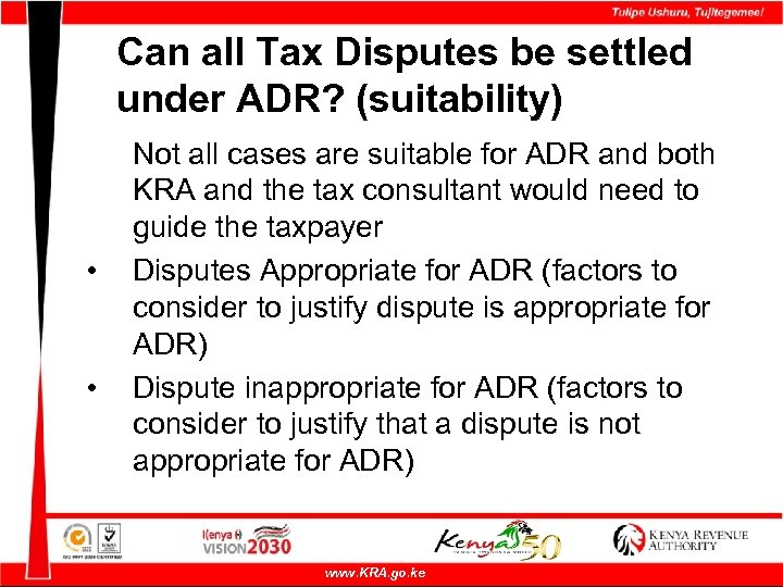 Can all Tax Disputes be settled under ADR? (suitability) • • Not all cases