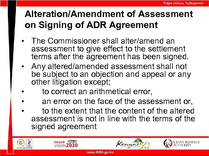 Alteration/Amendment of Assessment on Signing of ADR Agreement • The Commissioner shall alter/amend an