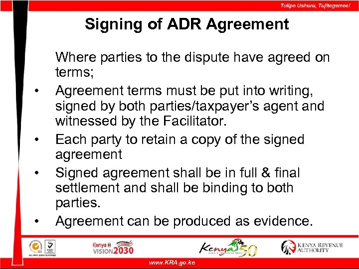 Signing of ADR Agreement • • Where parties to the dispute have agreed on