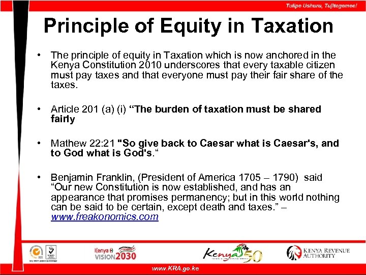 Principle of Equity in Taxation • The principle of equity in Taxation which is