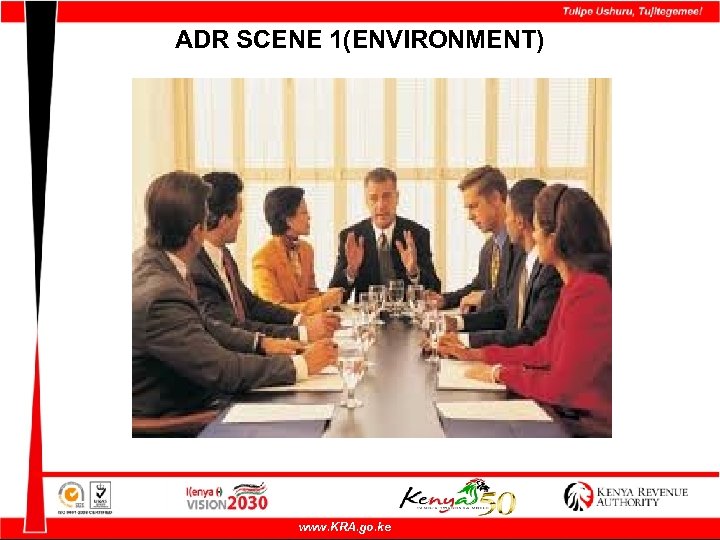 ADR SCENE 1(ENVIRONMENT) www. KRA. go. ke 