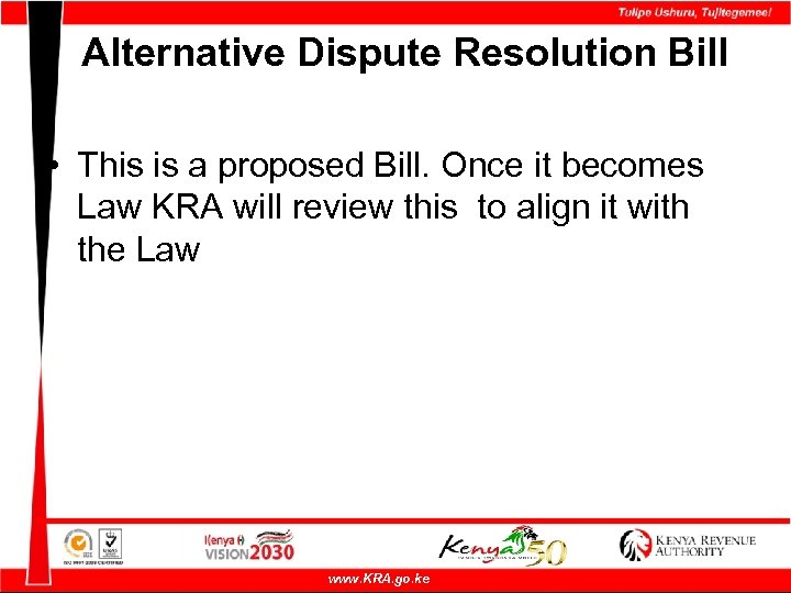 Alternative Dispute Resolution Bill • This is a proposed Bill. Once it becomes Law