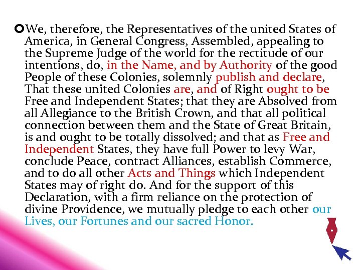  We, therefore, the Representatives of the united States of America, in General Congress,
