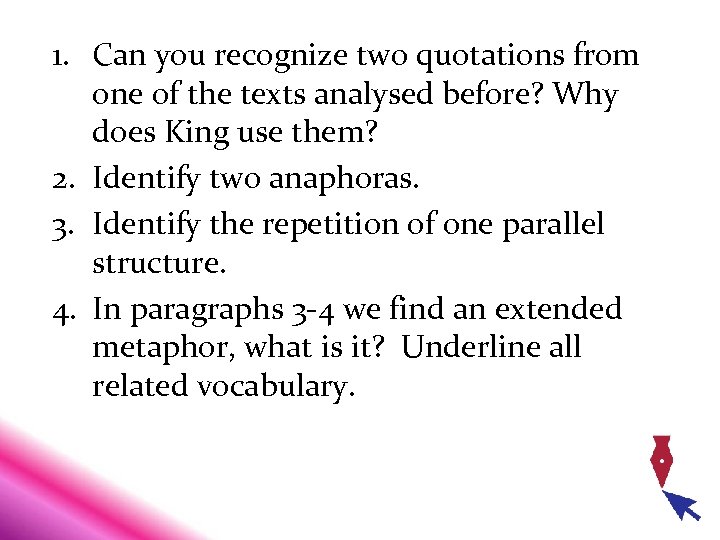 1. Can you recognize two quotations from one of the texts analysed before? Why