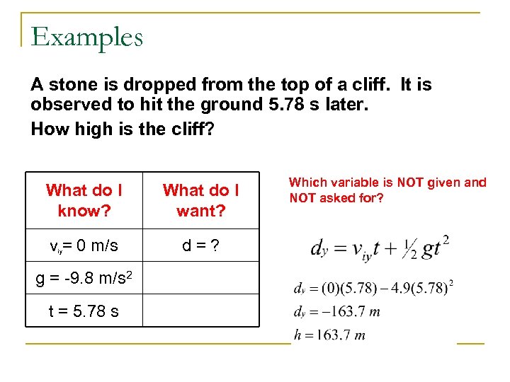Examples A stone is dropped from the top of a cliff. It is observed